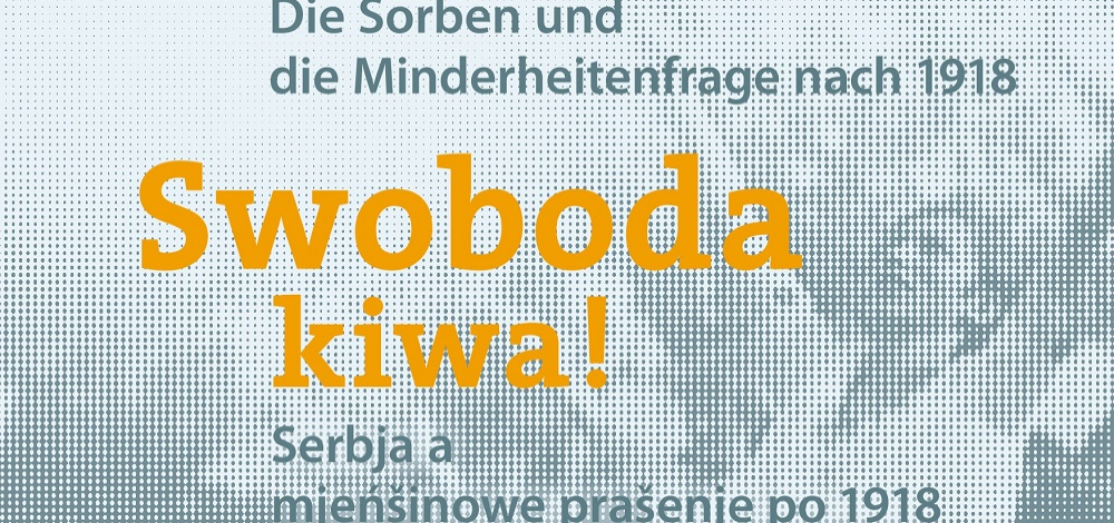 "Die Freiheit winkt!" - Wanderausstellung des Sorbischen Instituts