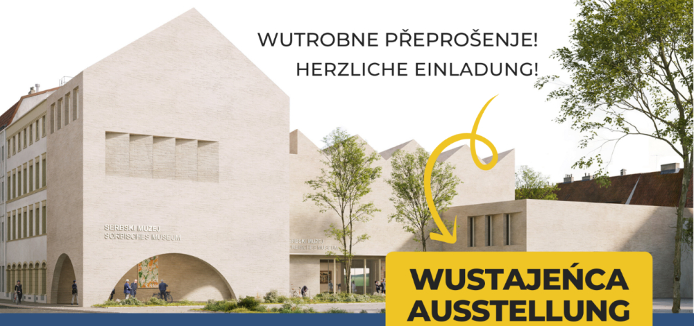 Führung durch das Haus der Sorben & Ausstellung Entwürfe Lauenareal