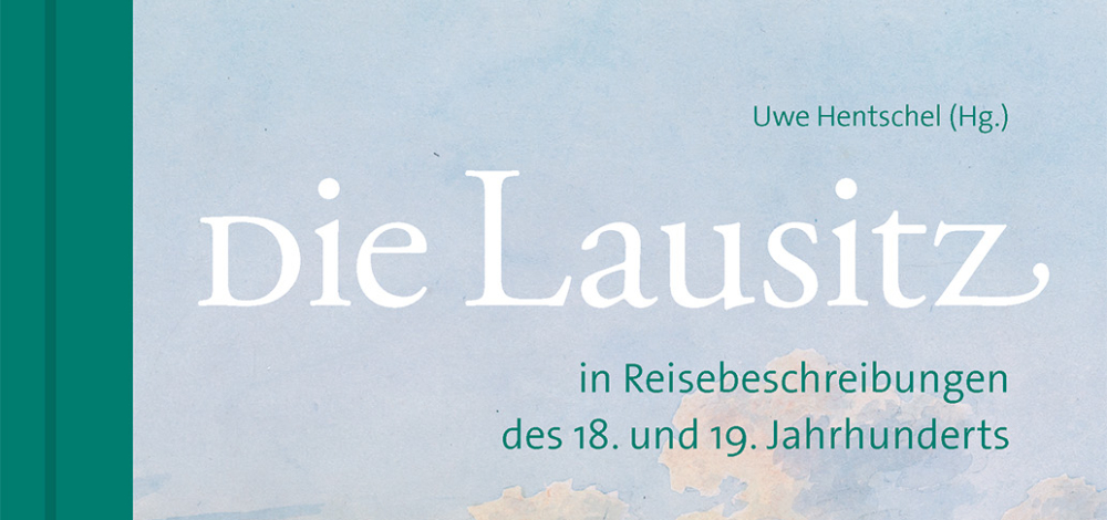 Buchpremiere "Die Lausitz in Reisebeschreibungen des 18. und 19 Jahrhunderts"